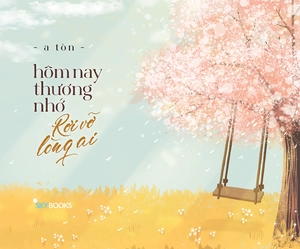 hôm nay thương nhớ rơi vỡ lòng ai - tặng kèm bookmark + postcard - Ảnh 8