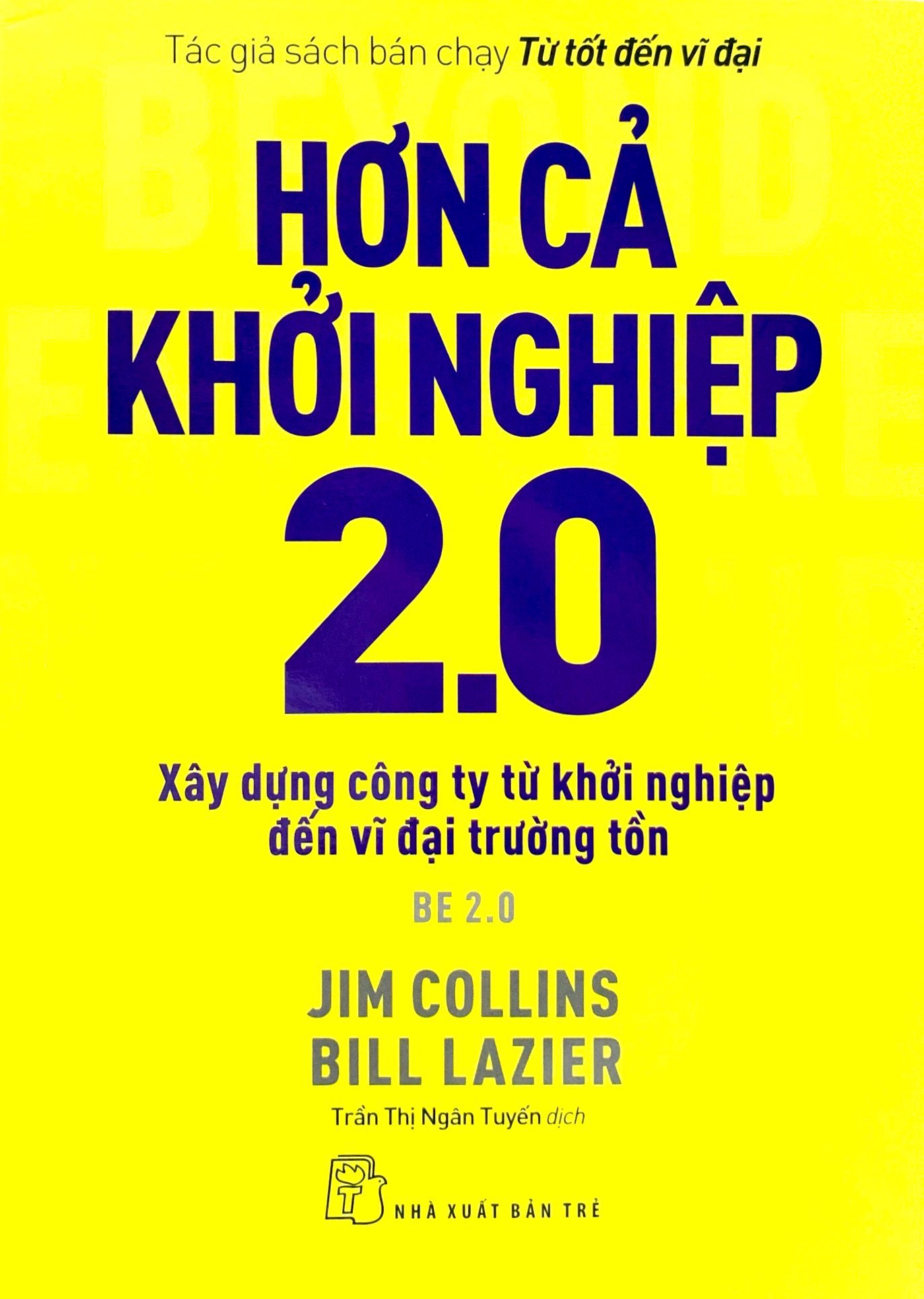 hơn cả khởi nghiệp 2.0: xây dựng công ty từ khởi nghiệp đến vĩ đại trường tồn - Ảnh 2