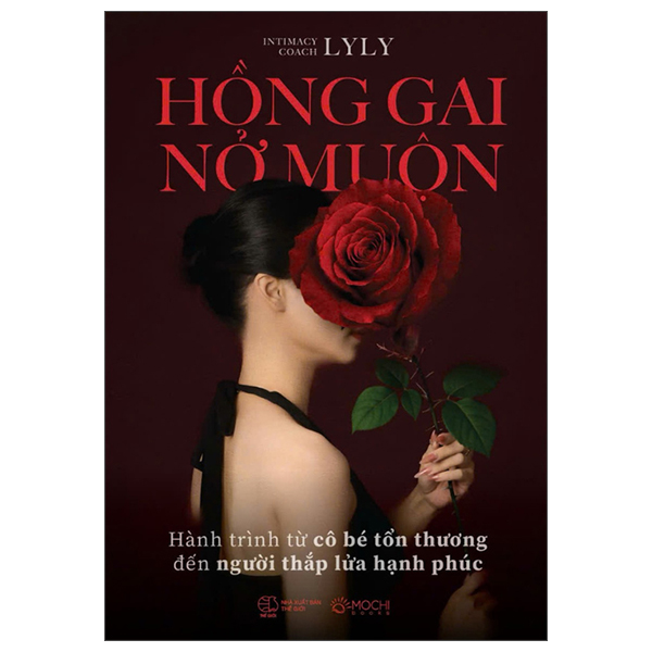Hồng Gai Nở Muộn - Hành Trình Từ Cô Bé Tổn Thương Đến Người Thắp Lửa Hạnh Phúc