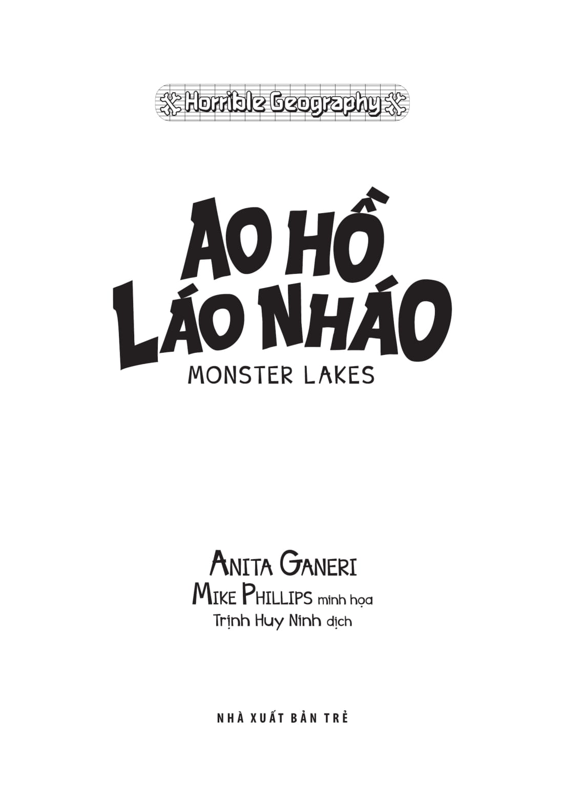 horrible geography - ao hồ láo nháo - Ảnh 3
