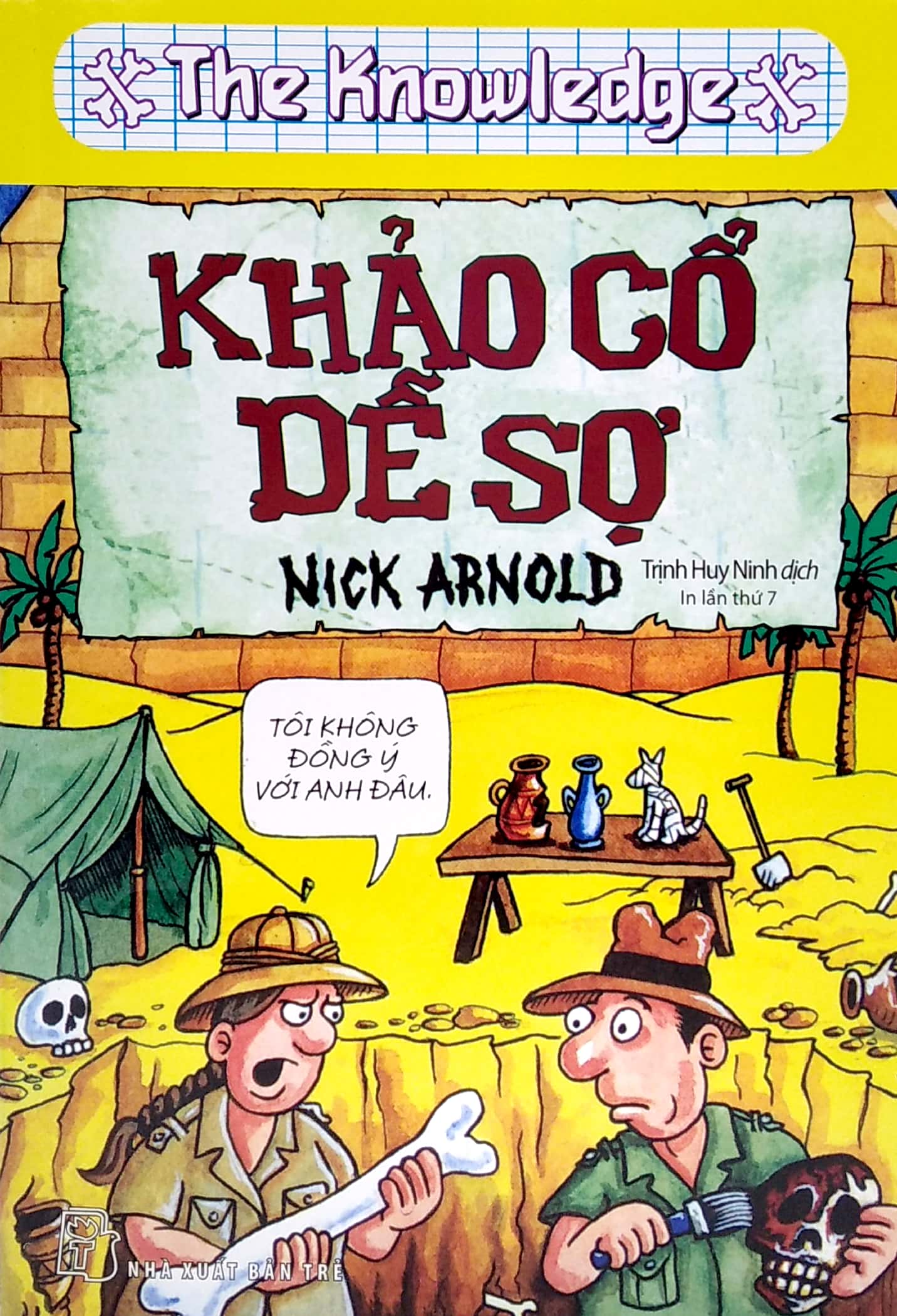 horrible knowledge: khảo cổ dễ sợ - Ảnh 2