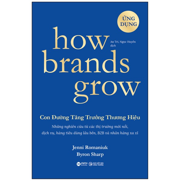 how brands grow - con đường tăng trưởng thương hiệu - ứng dụng