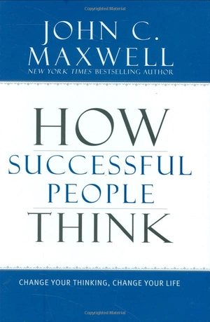 how successful people think: change your thinking, change your life - Ảnh 2
