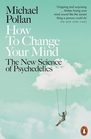 how to change your mind : the new science of psychedelics - Ảnh 2