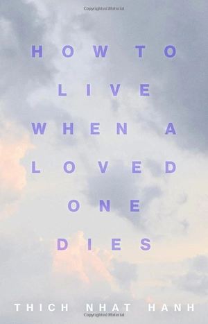 how to live when a loved one dies: healing meditations for grief and loss - Ảnh 2