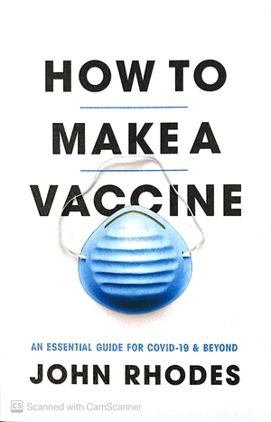 how to make a vaccine: an essential guide for covid-19 and beyond - Ảnh 2