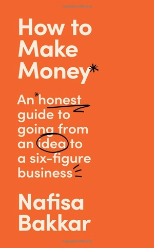 how to make money an honest guide on going from an idea to a six-figure business - Ảnh 2