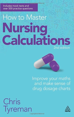 how to master nursing calculations: improve your maths and make sense of drug dosage charts - Ảnh 2