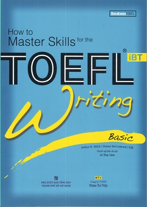 how to master skills toefl ibt - writing basic (2018) (sách kèm cd) - Ảnh 2