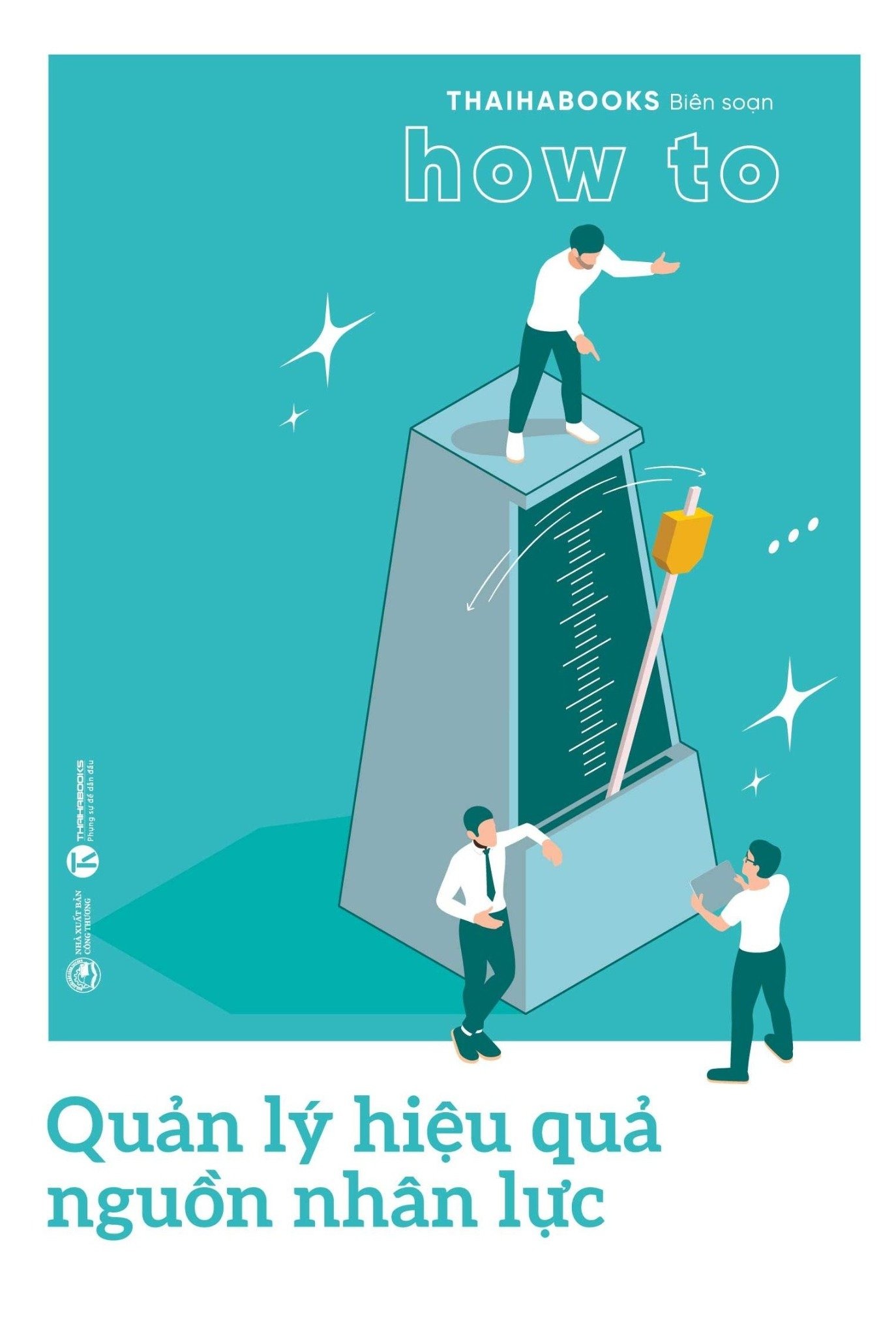 how to - quản lý hiệu quả nguồn nhân lực - Ảnh 3
