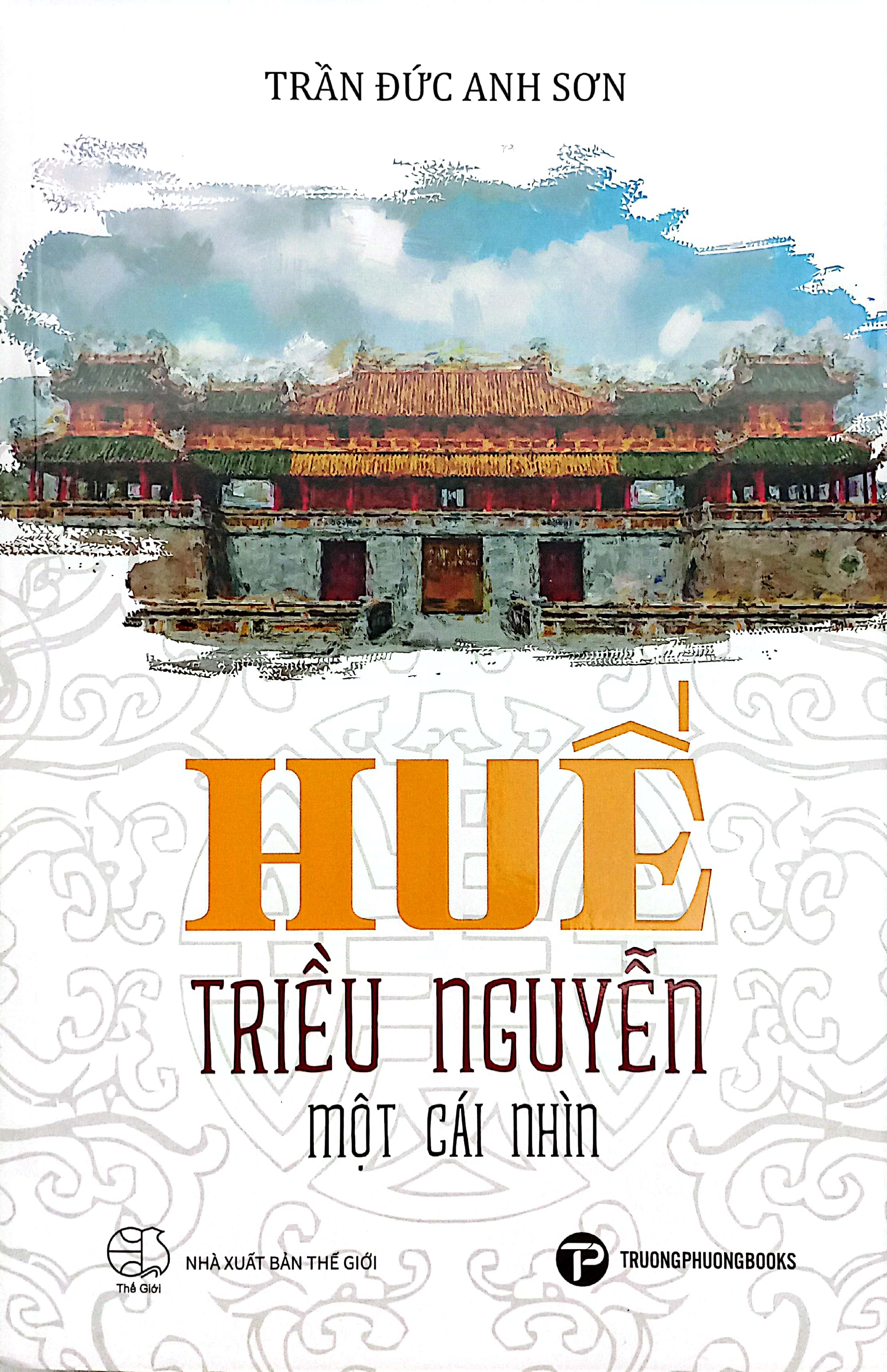 Huế - Triều Nguyễn - Một Cái Nhìn - Ảnh 2