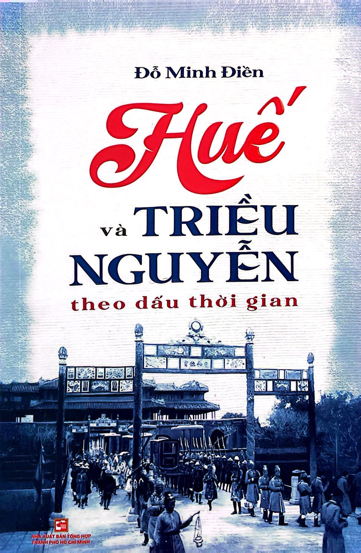huế và triều nguyễn theo dấu thời gian - Ảnh 2