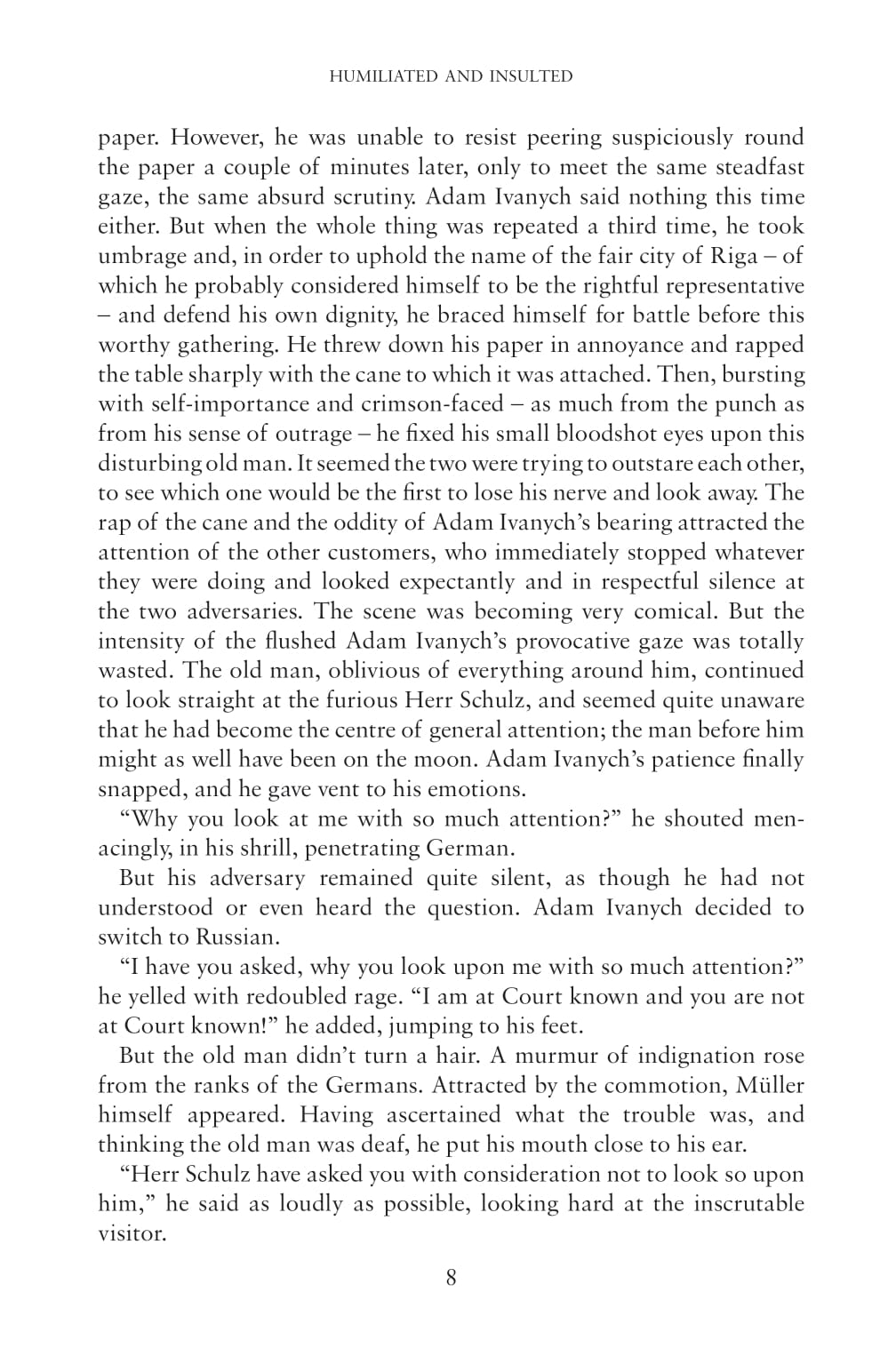 Humiliated And Insulted - Ảnh 13