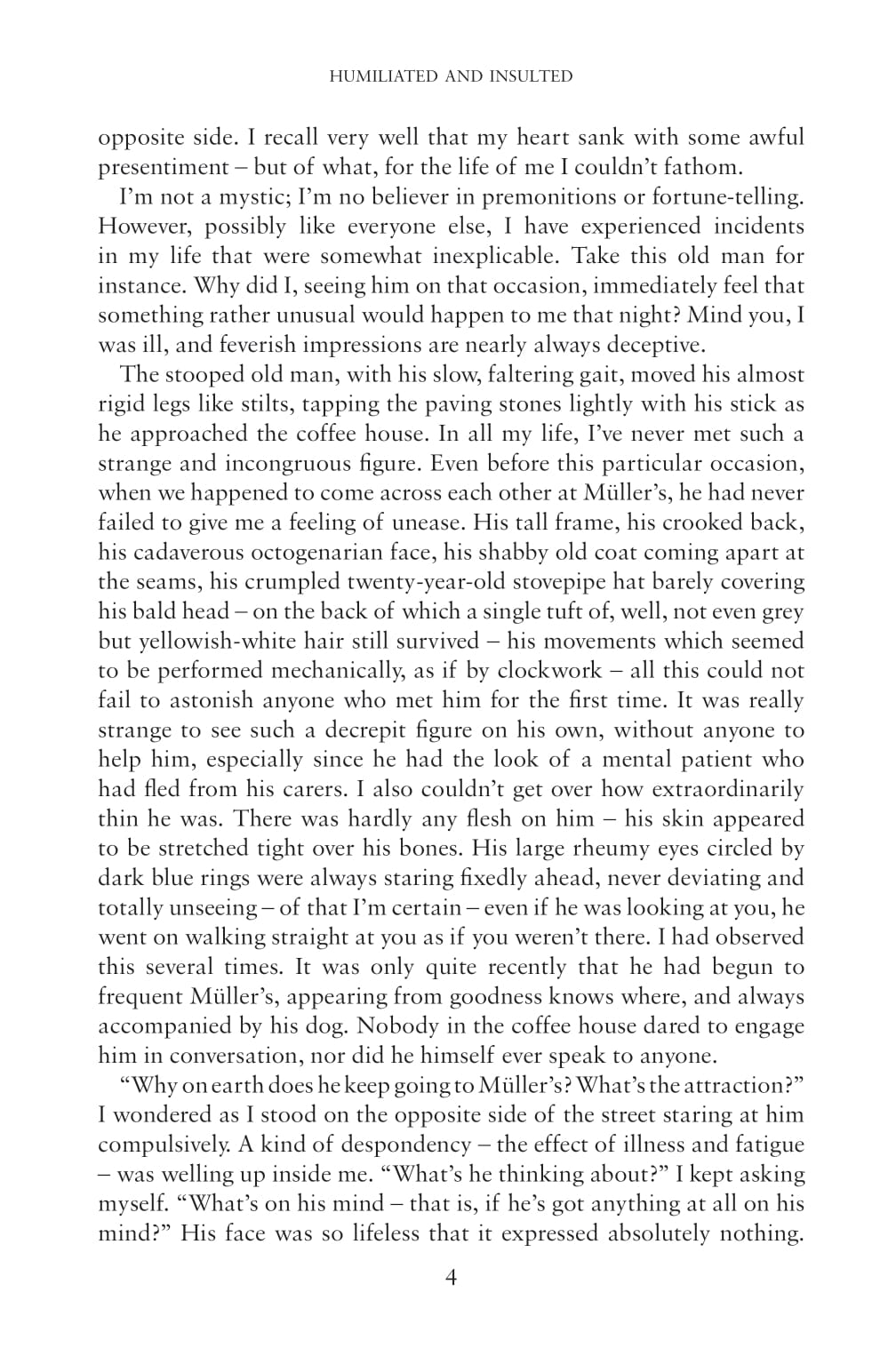 Humiliated And Insulted - Ảnh 9