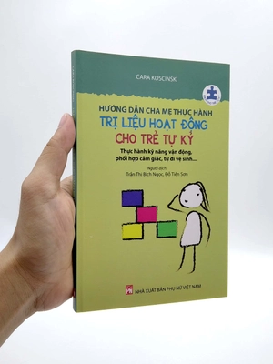 hướng dẫn cha mẹ thực hành trị liệu hoạt động cho trẻ tự kỷ (tái bản 2022) - Ảnh 7
