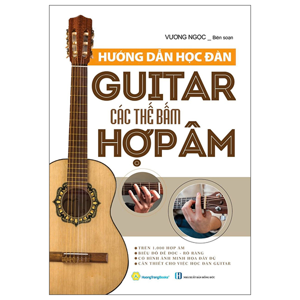 Hướng Dẫn Học Đàn Guitar - Các Thế Bấm Hợp Âm