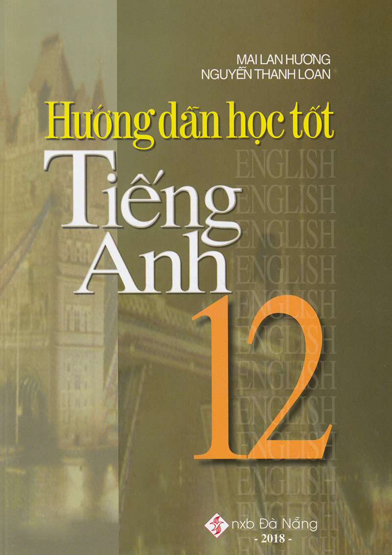 hướng dẫn học tốt tiếng anh 12 (tái bản 2018) - Ảnh 2