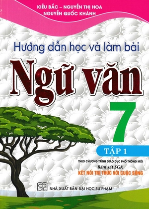 hướng dẫn học và làm bài ngữ văn 7 - tập 1 (bám sát sgk kết nối tri thức với cuộc sống) (tái bản) - Ảnh 2