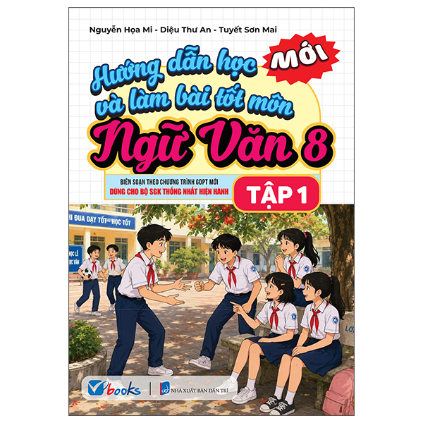 Hướng Dẫn Học Và Làm Bài Tốt Môn Ngữ Văn 9 - Tập 1 - Ảnh 3