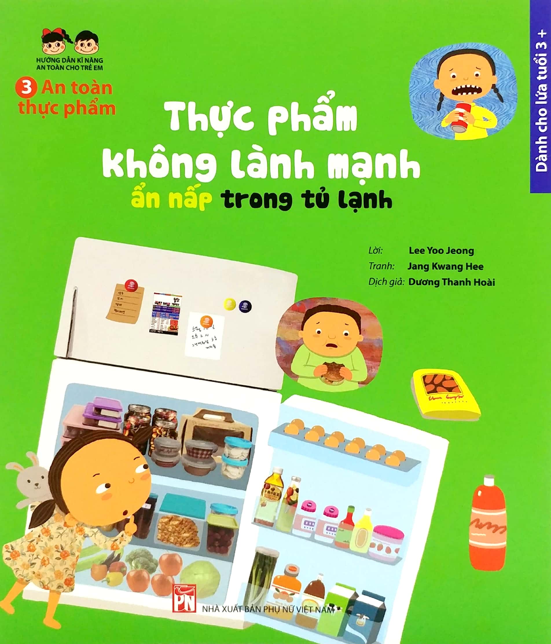 hướng dẫn kĩ năng an toàn cho trẻ em - an toàn thực phẩm: thực phẩm không lành mạnh, ẩn nấp trong tủ lạnh - Ảnh 2