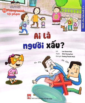 hướng dẫn kĩ năng an toàn cho trẻ em - phòng tránh tội phạm: ai là người xấu? - Ảnh 2