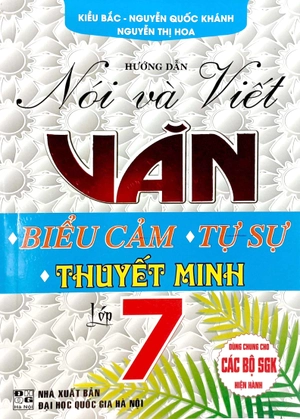 hướng dẫn nói và viết văn biểu cảm – tự sự – thuyết minh lớp 7 (tái bản 2024) - Ảnh 2