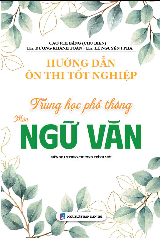 hướng dẫn ôn thi tốt nghiệp trung học phổ thông - môn ngữ văn - Ảnh 2