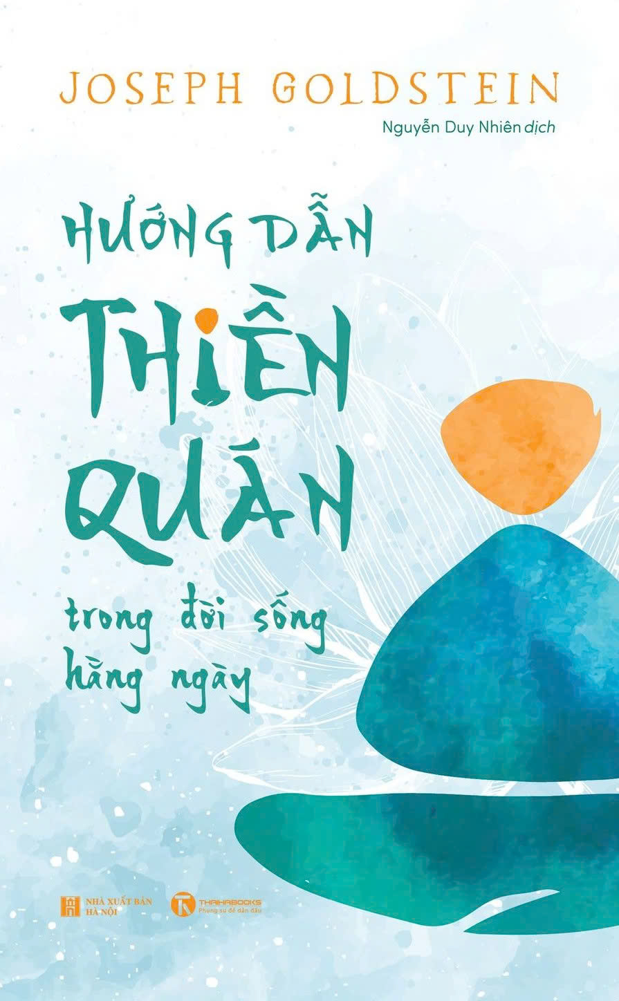 hướng dẫn thiền quán trong đời sống hằng ngày (tái bản 2024) - Ảnh 2
