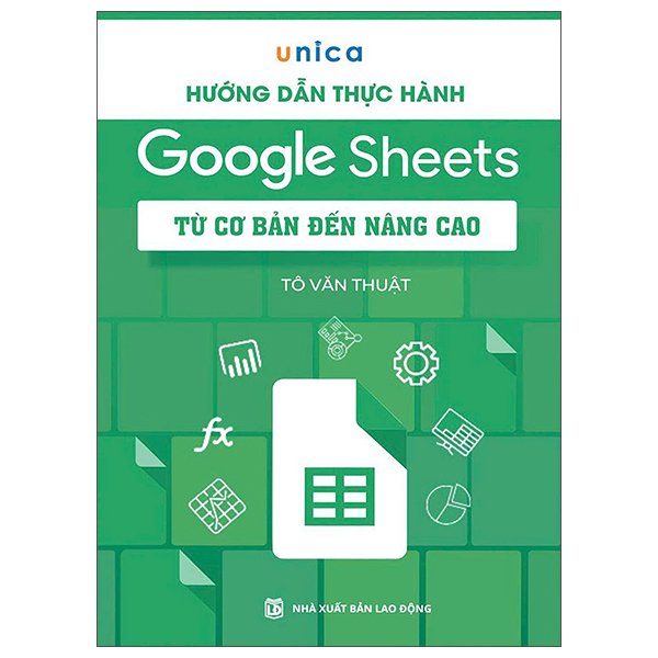 Hướng Dẫn Thực Hành Google Sheets - Từ Cơ Bản Đến Nâng Cao