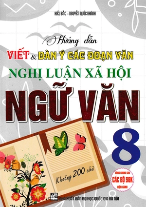 hướng dẫn viết và dàn ý các đoạn văn nghị luận xã hội ngữ văn 8 (dùng chung cho các bộ sgk hiện hành) - Ảnh 2