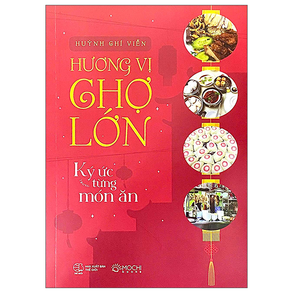 Hương Vị Chợ Lớn - Ký Ức Trong Từng Món Ăn