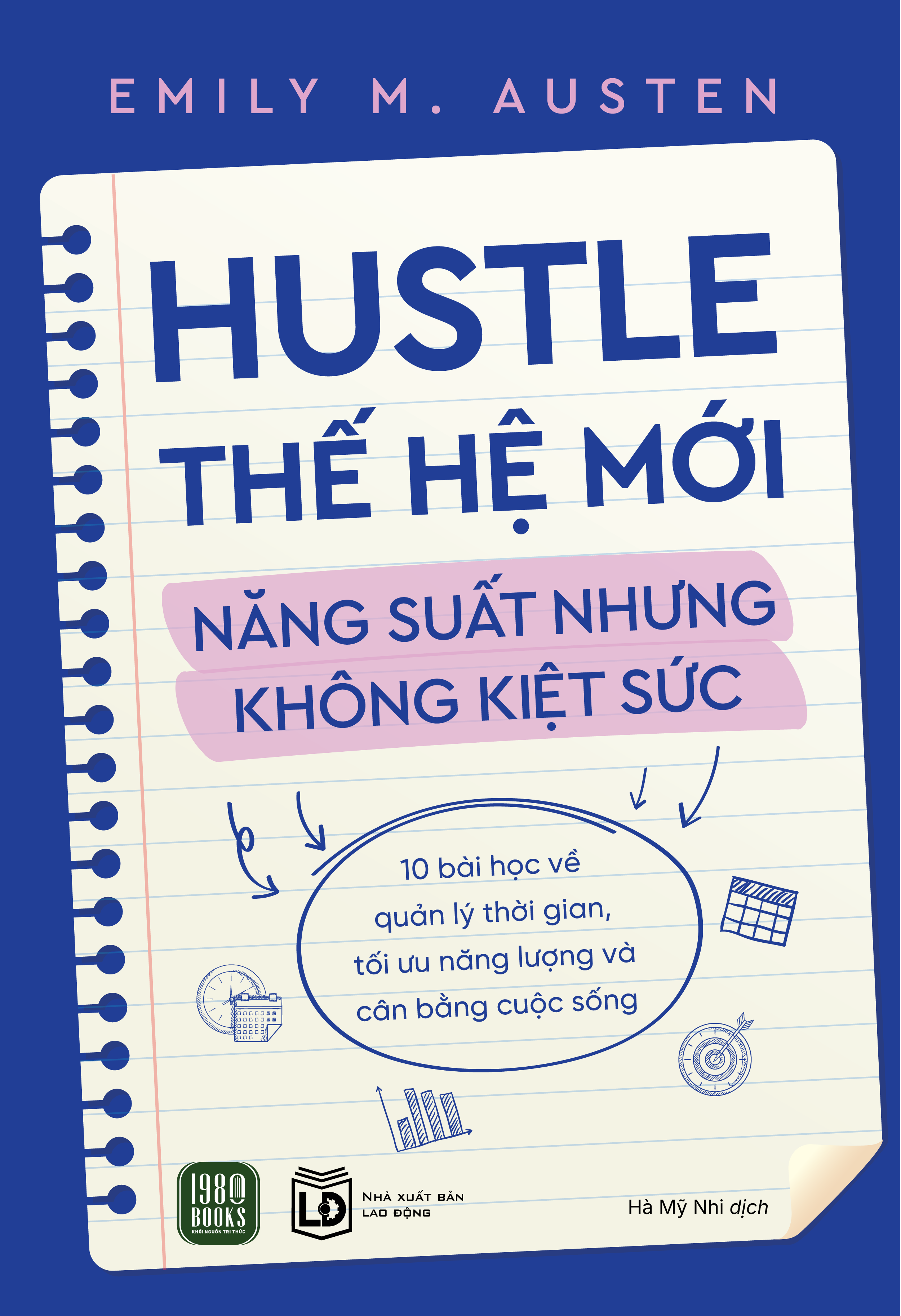 Hustle Thế Hệ Mới - Năng Suất Nhưng Không Kiệt Sức - Ảnh 2