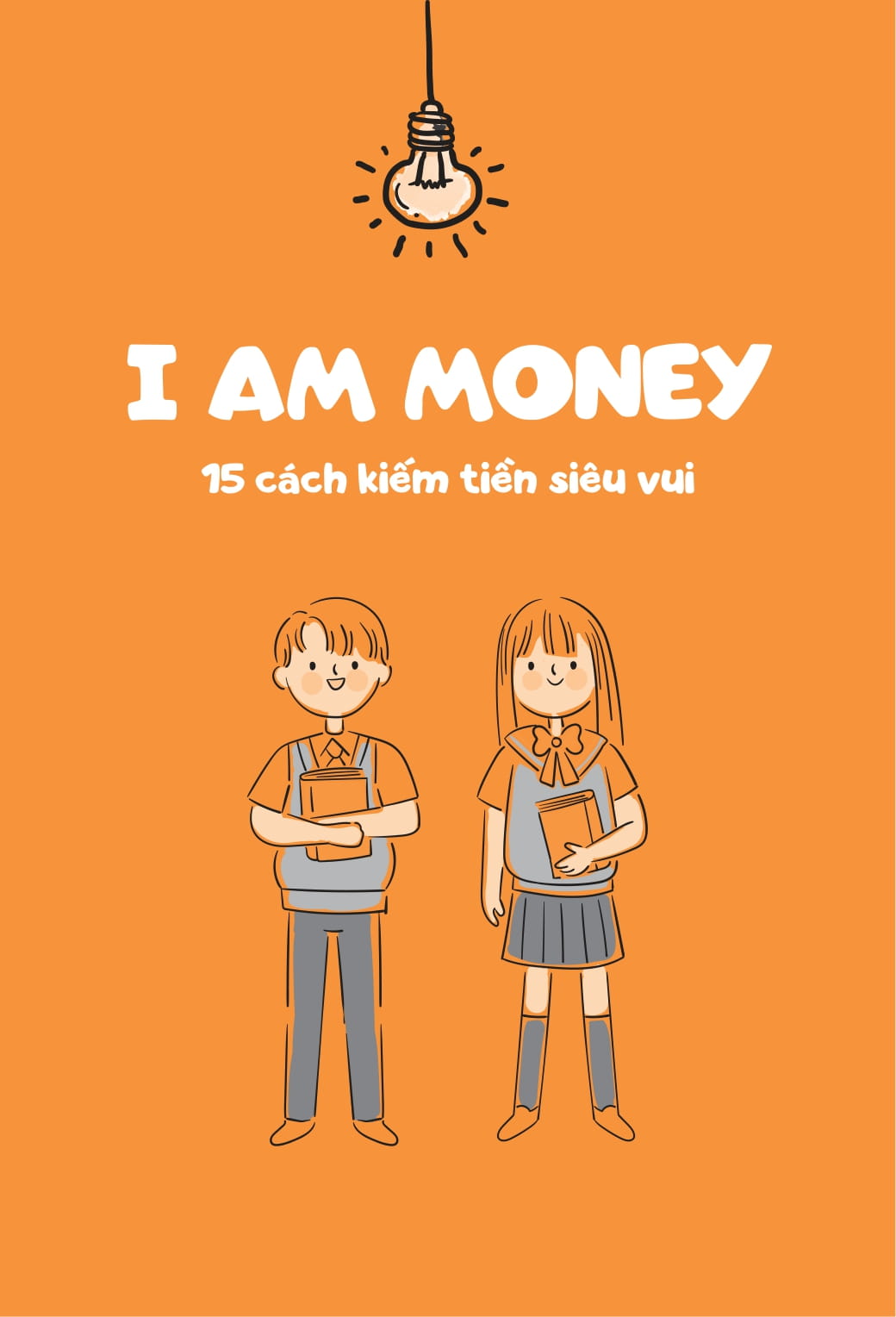 I Am Money - 15 Cách Kiếm Tiền Siêu Vui - Ảnh 2