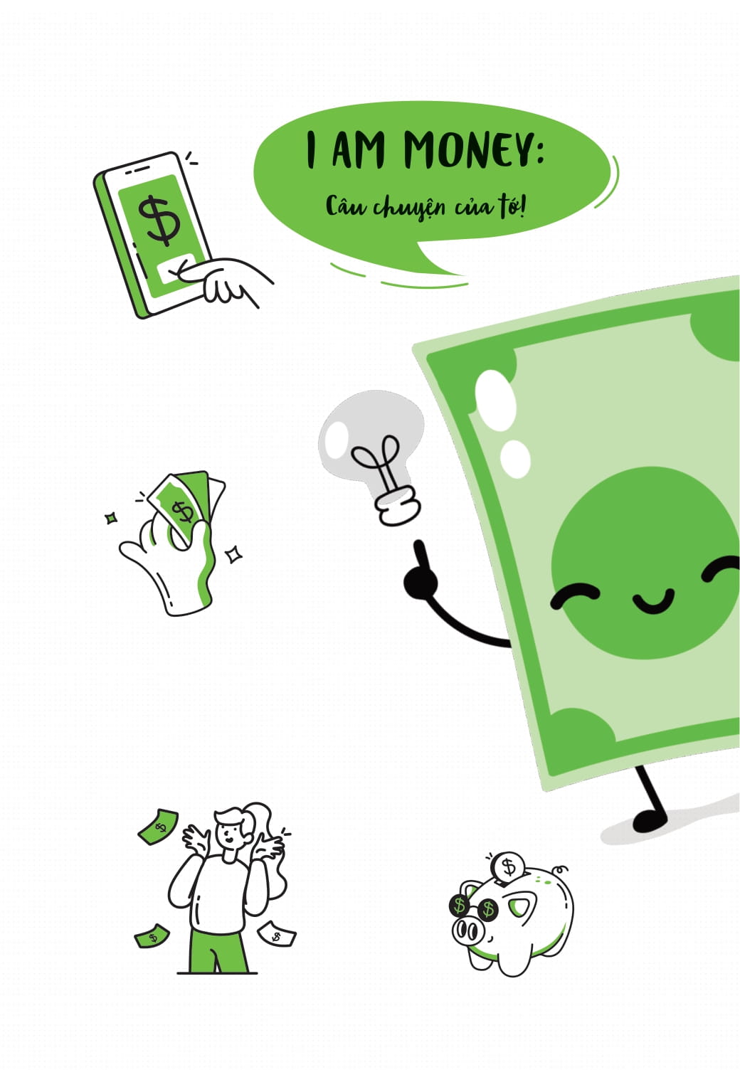 I Am Money - Câu Chuyện Của Tớ! - Ảnh 2