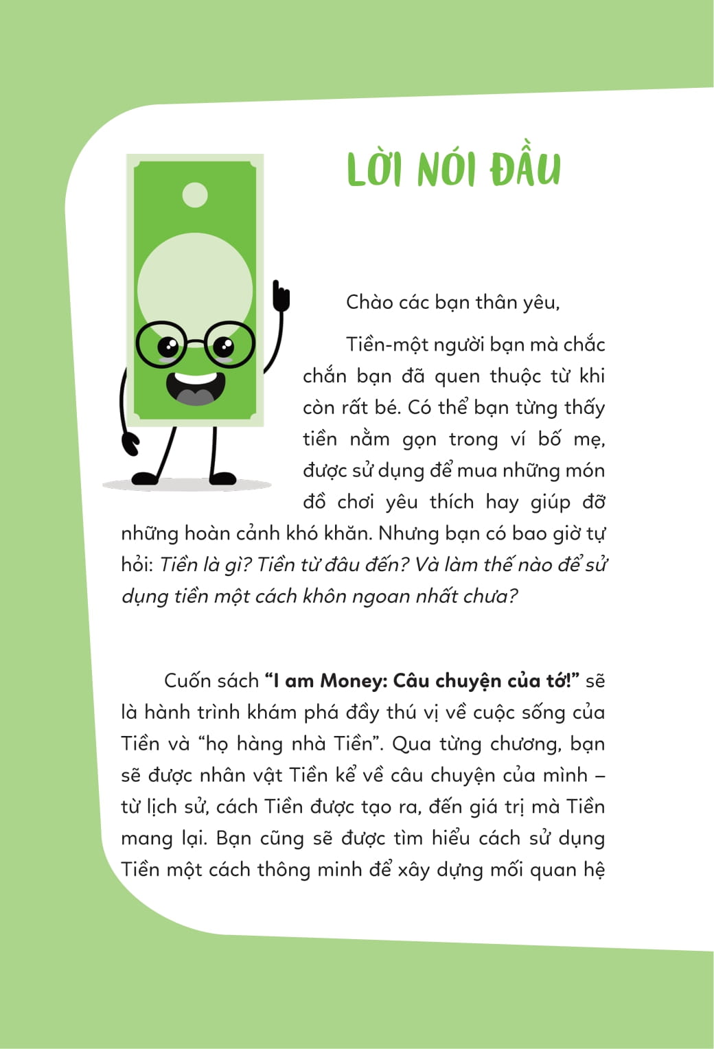 I Am Money - Câu Chuyện Của Tớ! - Ảnh 6