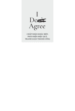 i don't agree - chấp nhận khác biệt, phản biện hiệu quả, tranh luận thành công - Ảnh 3