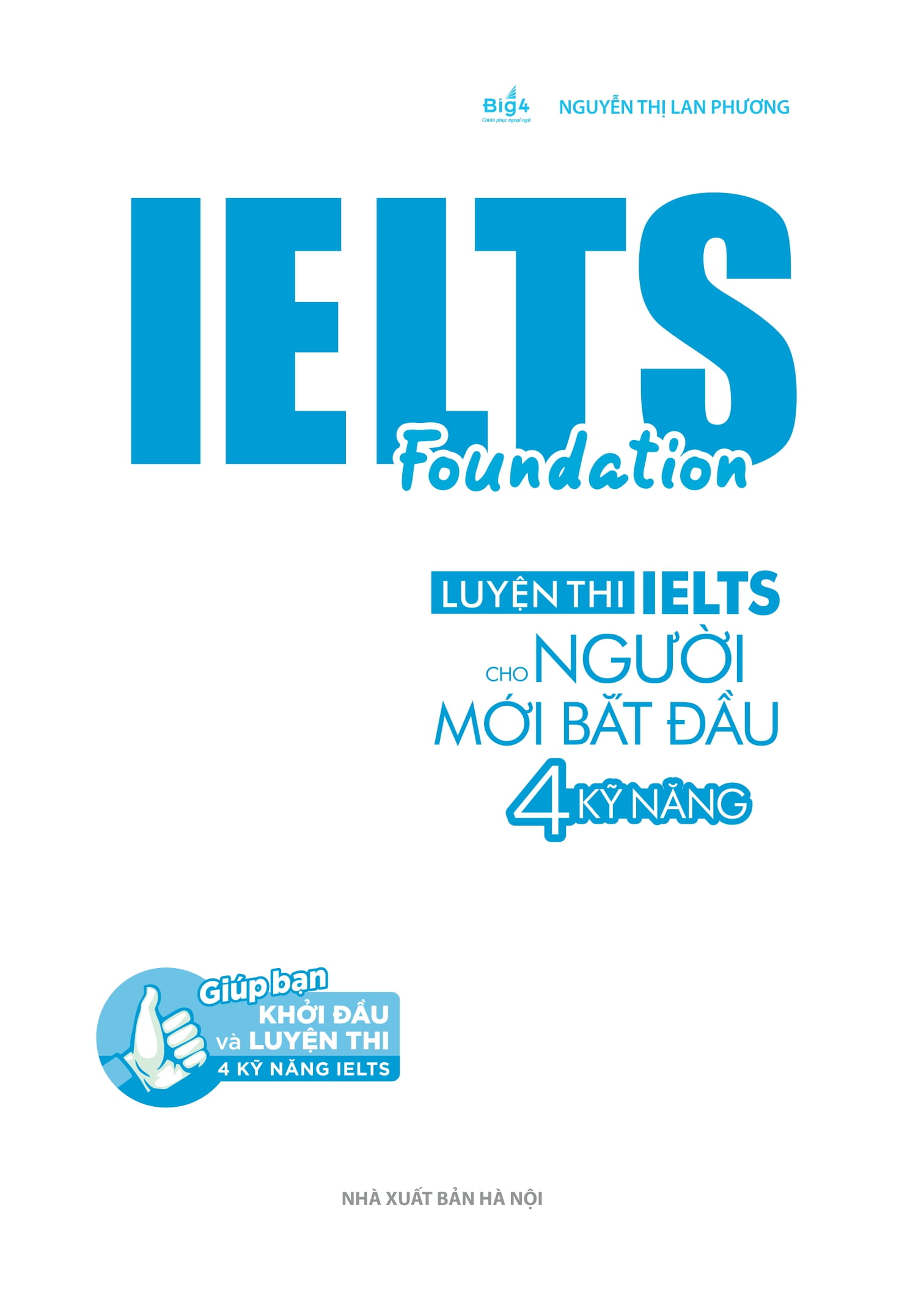ielts foundation - luyện thi ielts cho người mới bắt đầu 4 kỹ năng - giúp bạn khởi đầu và luyện thi 4 kỹ năng ielts thành công - Ảnh 2