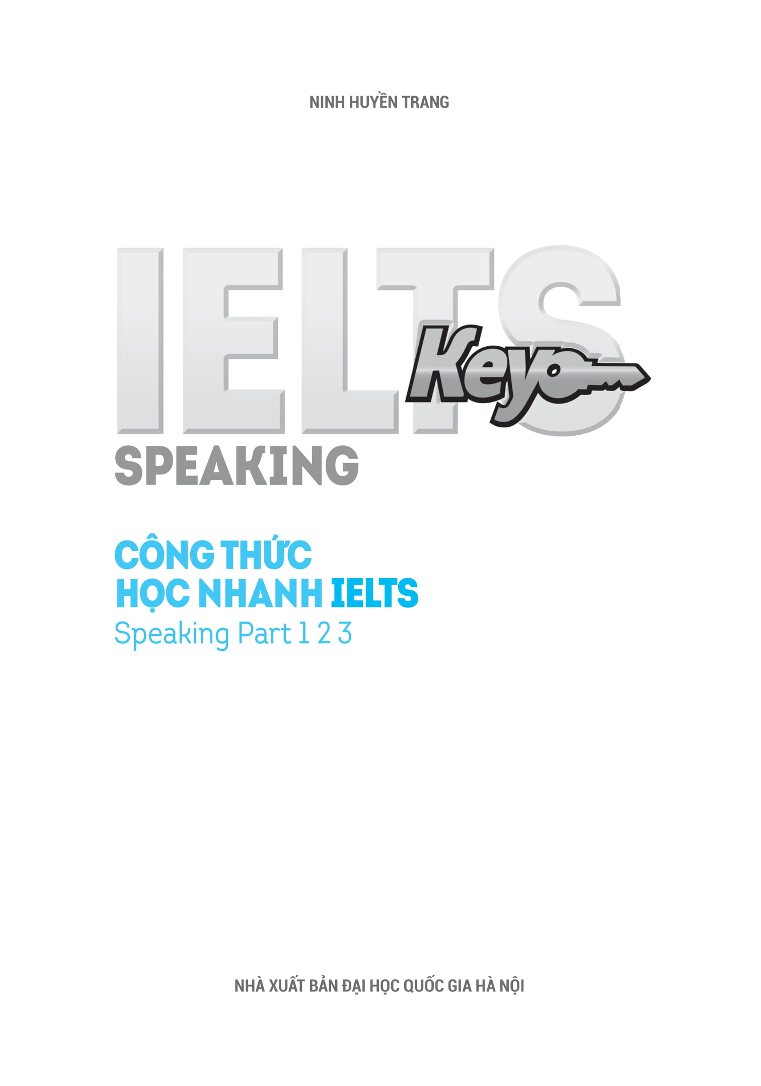 ielts key speaking - công thức học nhanh ielts - speaking part 1, 2, 3 - Ảnh 2