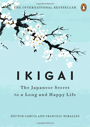 ikigai: the japanese secret to a long and happy life - Ảnh 2