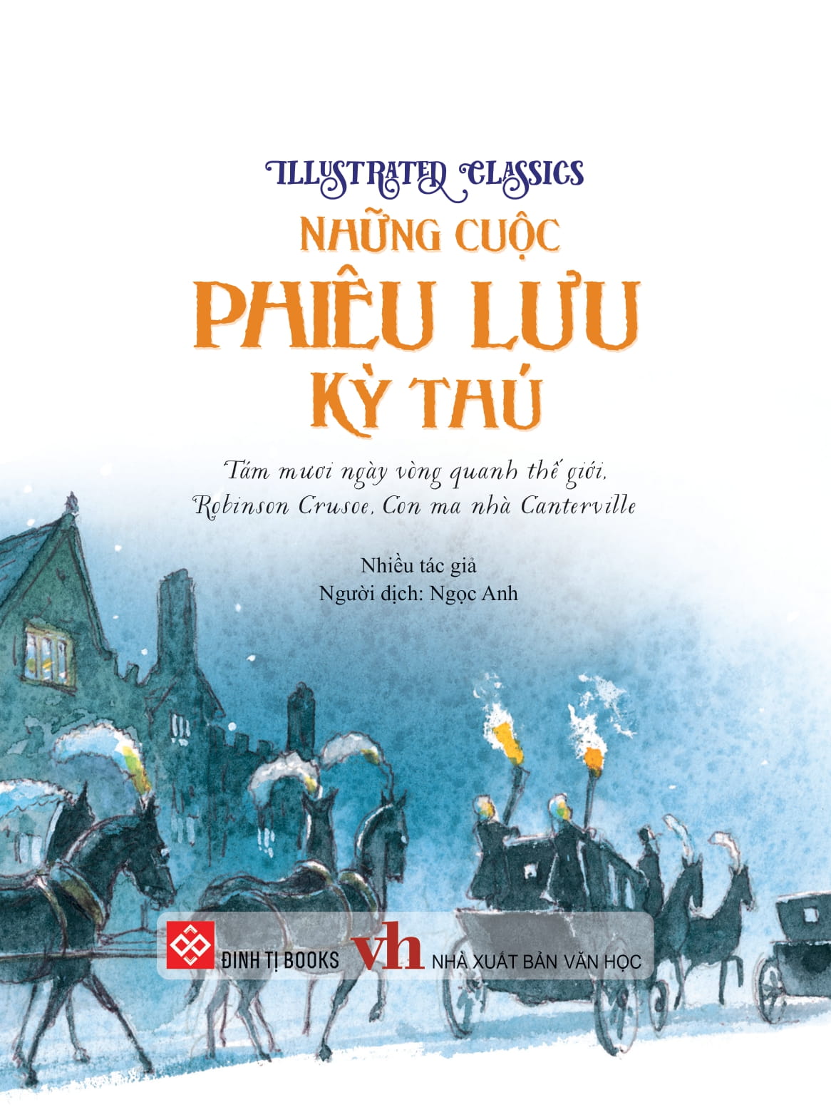 illustrated classics - những cuộc phiêu lưu kỳ thú - tám mươi ngày vòng quanh thế giới, robinson crusoe, con ma nhà canterville - Ảnh 2