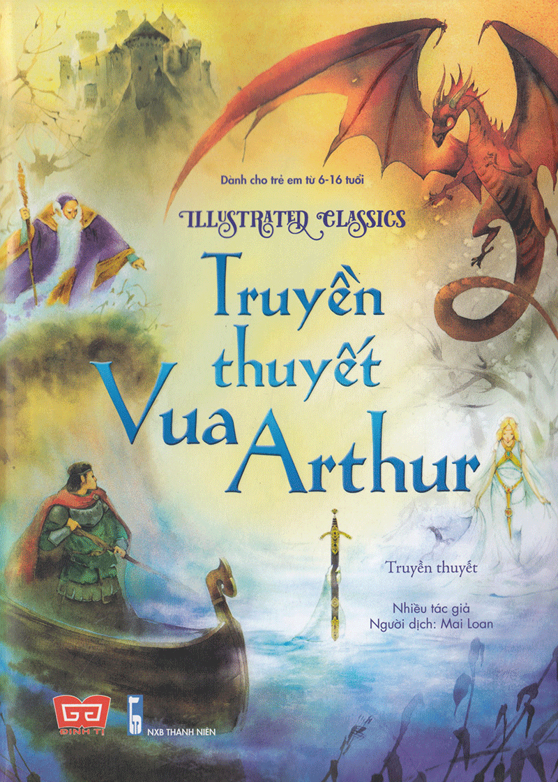 illustrated classics - truyền thuyết vua arthur - Ảnh 2