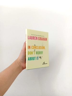 in conclusion, don't worry about it - Ảnh 10