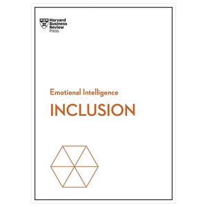 inclusion (hbr emotional intelligence series)