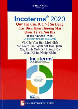 incoterms 2020 - quy tắc của icc về sử dụng các điều kiện thương mại quốc tế và nội địa (song ngữ anh việt) - Ảnh 2