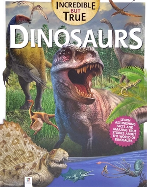 incredible but true: dinosaurs - Ảnh 2