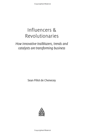 influencers and revolutionaries: how innovative trailblazers, trends and catalysts are transforming business (kogan page inspire) - Ảnh 5