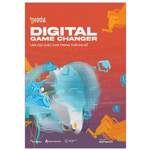 insight & more - digital game changer - làm chủ cuộc chơi trong thời đại số
