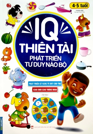 iq thiên tài phát triển tư duy não bộ 4 - 5 tuổi (tái bản) - Ảnh 2