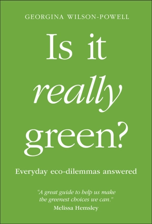 is it really green?: everyday eco-dilemmas answered - Ảnh 2