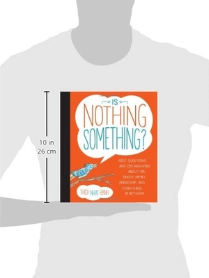 is nothing something?: kids' questions and zen answers about life, death, family, friendship, and everything in between - Ảnh 14